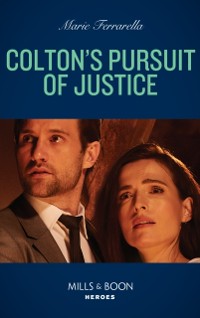 Cover Colton's Pursuit Of Justice (Mills & Boon Heroes) (The Coltons of Colorado, Book 1)