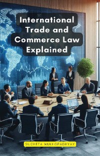 Cover International Trade and Commerce Law Explained