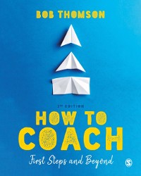 Cover How to Coach: First Steps and Beyond