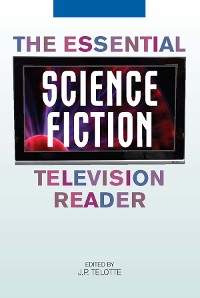 Cover The Essential Science Fiction Television Reader