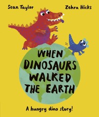 Cover When Dinosaurs Walked the Earth