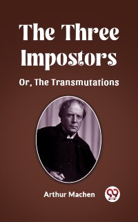 Cover The Three Impostors Or, The Transmutations