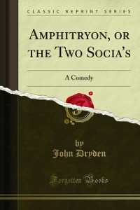 Cover Amphitryon, or the Two Socia's