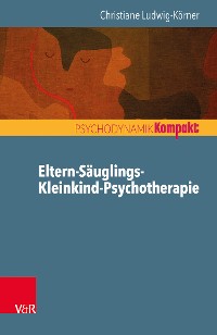Cover Eltern-Säuglings-Kleinkind-Psychotherapie