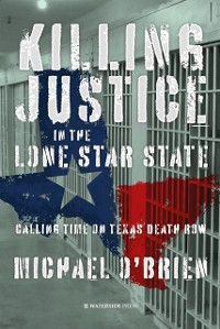 Cover Killing Justice in the Lone Star State