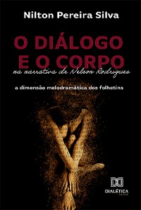 Cover O diálogo e o corpo na narrativa de Nelson Rodrigues