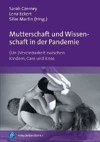 Cover Mutterschaft und Wissenschaft in der Pandemie