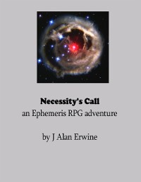 Cover Necessity's Call: An Ephemeris RPG adventure