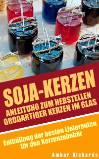 Cover Soja-Kerzen:  Anleitung zum Herstellen großartiger Kerzen im Glas