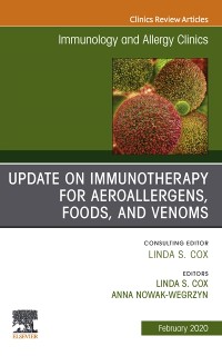Cover Update in Immunotherapy for Aeroallergens, Foods, and Venoms, An Issue of Immunology and Allergy Clinics of North America E-Book
