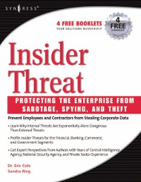 Cover Insider Threat: Protecting the Enterprise from Sabotage, Spying, and Theft
