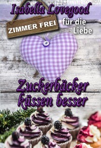 Cover Zuckerbäcker küssen besser