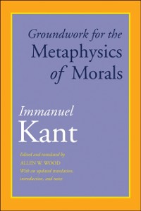 Cover Groundwork for the Metaphysics of Morals