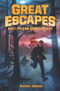 Cover Great Escapes #1: Nazi Prison Camp Escape