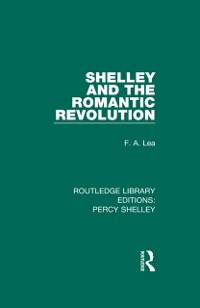 Cover Shelley and the Romantic Revolution