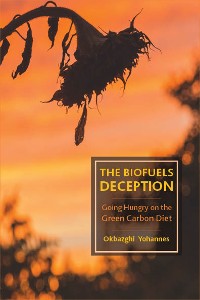 Cover The Biofuels Deception