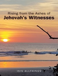 Cover Rising from the Ashes of Jehovah's Witnesses