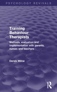 Cover Training Behaviour Therapists (Psychology Revivals)