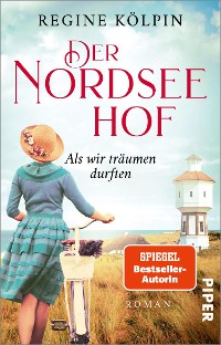 Cover Der Nordseehof – Als wir träumen durften