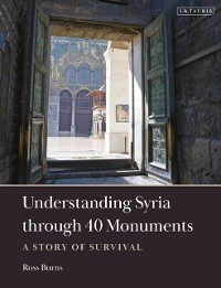 Cover Understanding Syria through 40 Monuments