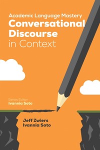 Cover Academic Language Mastery: Conversational Discourse in Context