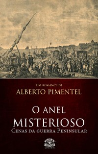 Cover O anel misterioso - Cenas da guerra peninsular