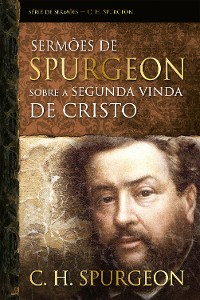 Cover Sermões de Spurgeon sobre a segunda vinda de Cristo