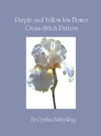 Cover Purple and Yellow Iris Flower Cross Stitch Pattern