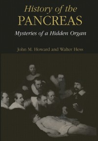 Cover History of the Pancreas: Mysteries of a Hidden Organ
