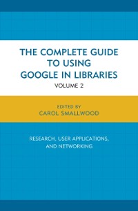 Cover Complete Guide to Using Google in Libraries
