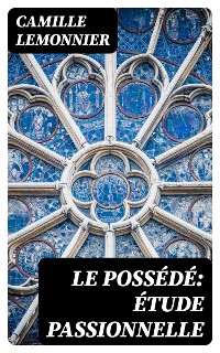 Cover Le possédé: étude passionnelle
