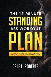 Cover The 15-Minute Standing Abs Workout Plan