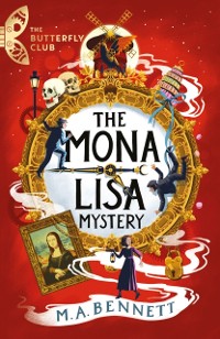 Cover The Mona Lisa Mystery : Book 3 - A time-travelling adventure around Paris and Florence