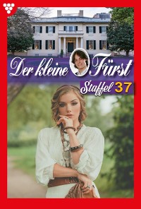 Cover Der kleine Fürst Staffel 37 – Adelsroman