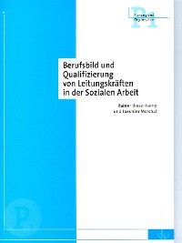 Cover Berufsbild und Qualifizierung von Leitungskräften in der Sozialen Arbeit