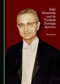 Cover Zeki Kuneralp and the Turkish Foreign Service