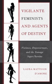 Cover Vigilante Feminists and Agents of Destiny
