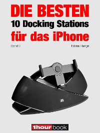 Cover Die besten 10 Docking Stations für das iPhone (Band 2)