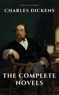 Cover Charles Dickens  : The Complete Novels