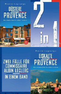 Cover Düstere Provence / Eiskalte Provence – Zwei Fälle für Commissaire Albin Leclerc in einem Band