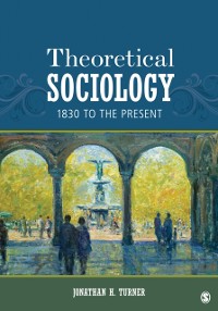 Cover Theoretical Sociology : 1830 to the Present
