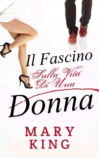 Cover Il fascino, Sulla Vita Di Una Donna