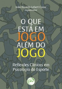 Cover O que está em jogo além do jogo: