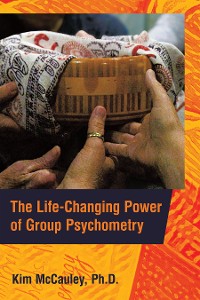 Cover The Life-Changing Power of Group Psychometry