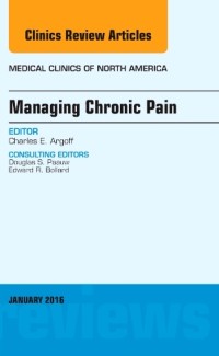 Cover Managing Chronic Pain, An Issue of Medical Clinics of North America