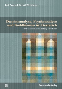 Cover Daseinsanalyse, Psychoanalyse und Buddhismus im Gespräch