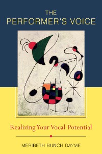 Cover The Performer's Voice: Realizing Your Vocal Potential