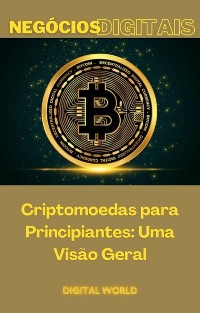 Cover Criptomoedas para Principiantes - Uma Visão Geral