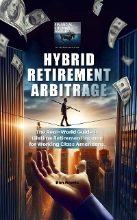 Cover Hybrid Retirement Arbitrage