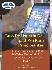 Cover Guía De Usuario Del IPad Pro Para Principiantes